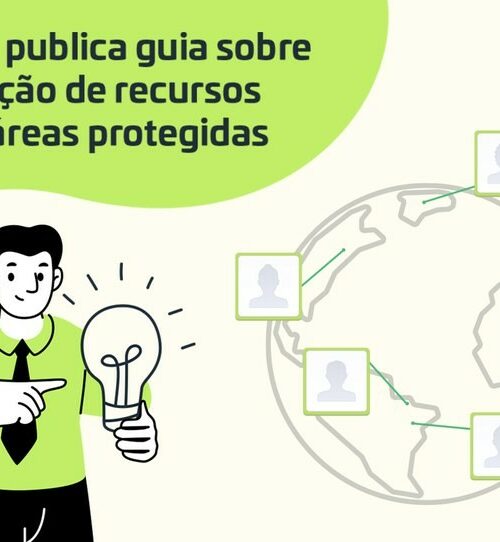 Guia sobre captação de recursos para áreas protegidas auxilia na elaboração de projetos