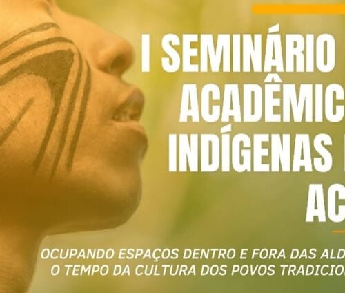 Ufac promove 1º Seminário de Acadêmicos Indígenas do Acre