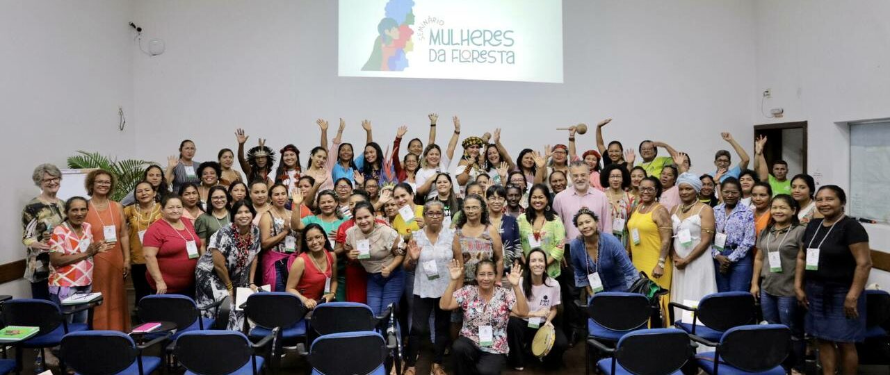 Troca de experiências e protagonismo feminino marcam primeiro dia do Seminário Mulheres da Floresta