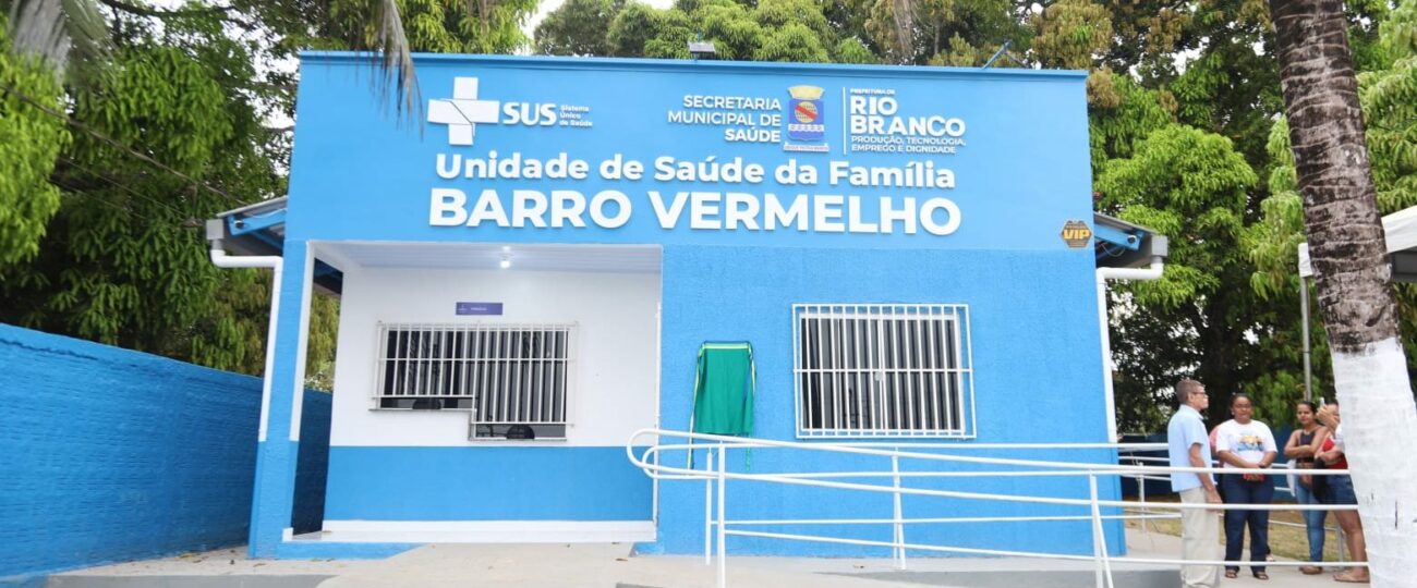 Unidade de Saúde Barro Vermelho é reinaugurada e amplia atendimento à população rural de Rio Branco